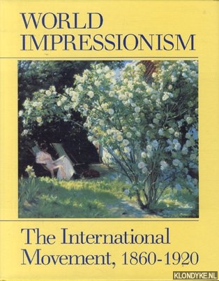 Broude, Norma - World Impressionism: The International Movement, 1860-1920