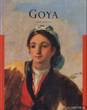 Gudiol, Jose - Francisco de Goya Y Lucientes Goya