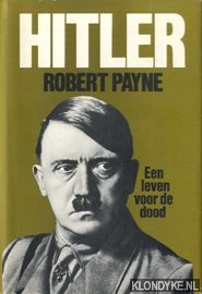 Payne, Robert - Hitler.Een leven voor de dood