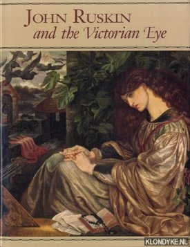 Casteras, Susan en anderen - John Ruskin and the Victorian Eye