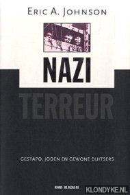 Johnson, Eric A. - Nazi-Terreur. Gestapo, joden en gewone duitsers