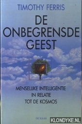 Ferris, Timothy - De onbegrensde geest menselijke intelligentie in relatie tot de kosmos