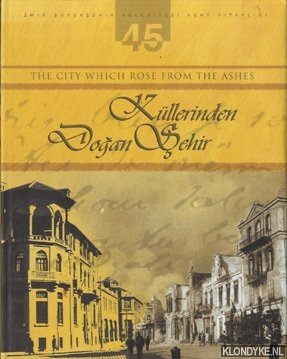 Serce, Erkan & Yilmaz, Fikret & Yetkin, Sabri - Kullerinden Dogan Sehir. The City Which Rose from the Ashes
