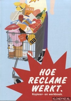 Diverse auteurs - Hoe reclame werkt. Kopieer- en werkboek