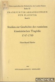 Harder, Hans-Bernd - Frankfurter abhandlungen zur slavistik. Studien zur geschichte der russischen klassizistischen tragdie 1747-1769