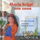 Klapwijk, Vrouwke - Maria krijgt een zoon