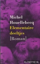Houellebecq, Michel - Elementaire deeltjes