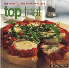 Summer, Emma - Top That. The great little book of pizzas