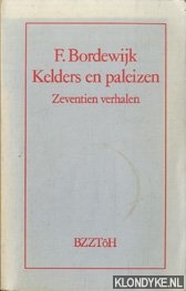 Bordewijk, F. - Kelders en paleizen. Zeventien verhalen