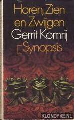 Komrij, Gerrit - Horen, Zien en Zwijgen. Vreugde tranen over de treurbuis