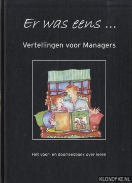 Thne, Donatus - Er was eens . . . Vertellingen voor managers. Het voor- en doorleesboek over leren