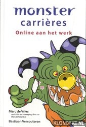 Vries, Marc de & Bastiaan Vercouteren - Monster carrires. Online aan het werk