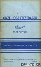 Poppers, M.M. - Onze hoge feestdagen. Een toelichting op de diensten