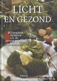 Noy, Henk (vertaling) - Licht en gezond. Bijzondere recepten uit de internationale keuken