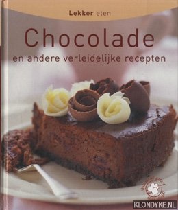Clark, Pamela - Lekker eten. Chocolade en andere verleidelijke recepten