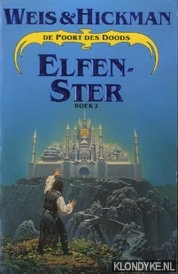 Weis & Hickman - De poort des doods. Boek 2. Elfen ster