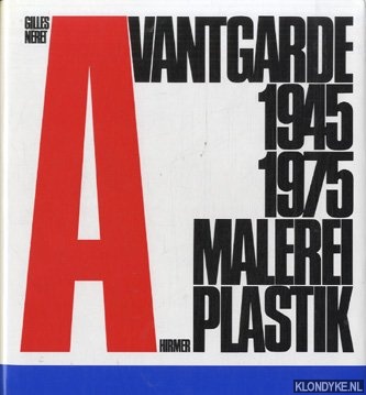 Nret, Gilles - Avantgarde 1945 1975. Malerei Plastik