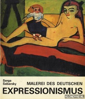 Sabarsky, Serge - Malerei des Deutschen expressionismus