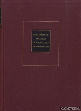 Bialostocki, Jan und Michal Walicki - Europische malerei in Polnischen sammlungen 1300 - 1800