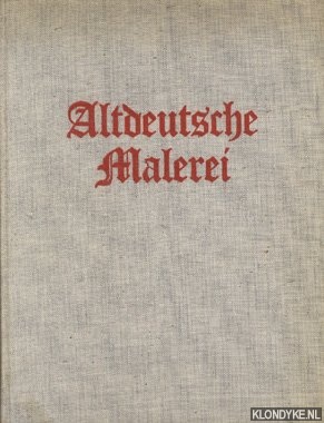 Stange, Alfred - Altdeutsche Malerei des 14. Bis 16 jahrhunderts