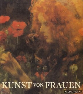 Krull, Edith - Kunst von Frauen. Das Berufsbild der Bildenden Knstlerinnen in vier Jahrhunderten