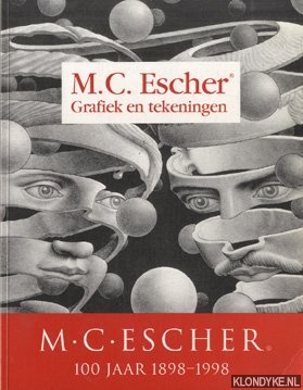 Escher, M.C. - M.C. Escher grafiek en tekeningen 100 jaar 1898 - 1998