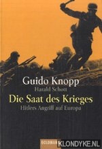 Knopp, Guido - Dfie saat des krieges. Hitlers angriff auf Europa