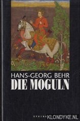 Behr, Hans-Georg - Die moguln