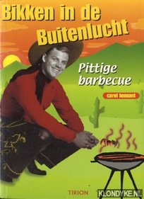 Tennant, Carol - Bikken in de buitenlucht. Pittige barbecue
