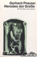 Prause, Gerhard - Herodes der grosse. Die korrektur einer legende