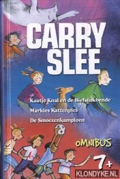 Slee, Carry - Kaatje Knal en de biefstukbende. Markies kattepies. De smoezenkampioen
