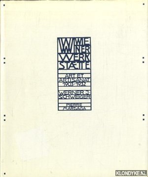 Schweiger, Werner Josef - Wiener Werkstaette. Art et Artisanat 1903-1932