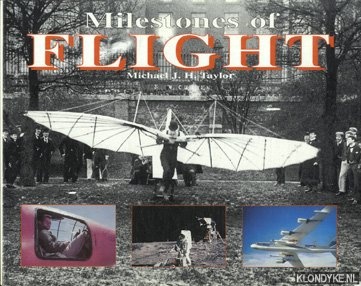 Taylor, Michael J.H. - Milestones of flight C. 843 B.C. to the present