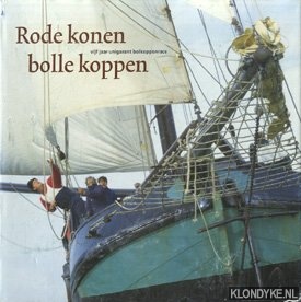 Diverse auteurs - Rode Konen bolle koppen. Vijf jaar unigarant bolkoppenrace