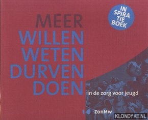 Vossen Cecile - Inspiratieboek. Meer willen, weten. durven, doen in de zorg voor jeugd