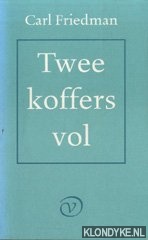 Friedman, Carl - Twee koffers vol