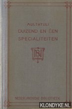 Multatuli - Duizend en n specialiteiten