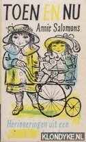 Salomons, Annie - Toen en nu. Herinneringen uit een lang leven