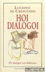 Crescenzo, Luciano de - Hoi dialogoi. De dialogen van Bellavista