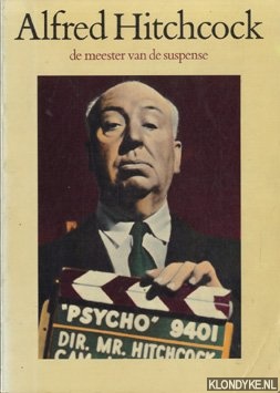 Harris, Robert A. & Michael S. Lasky - Alfred Hitchcock de meester van de suspense