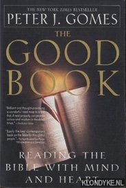 Gomes, Peter J. - The good book. Reading the bible with mind and heart