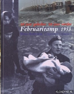 Antonisse, Rinus - 50 geleden 50 jaar verder. Februariramp 1953