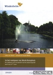 Horst, John ter - Windesheim. In het voetspoor van Marie Kamphuis. Een zoektocht naar de indentiteit van het maatschappelijk werk in de 21ste eeuw