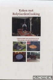 Diverse auteurs - Koken met Rolygardencooking. Lekker koken met recepten op de Oklahoma Joe buiten keuken