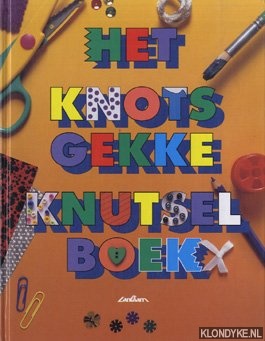 Haworth, Jann en anderen - Het knotsgekke knutselboek