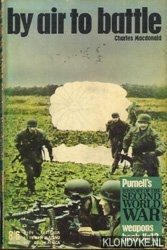 Macdonald, Charles - By air to battleWeapons book nr. 12