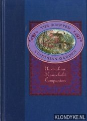 Various - The scented Victorian garden. Australian household companion