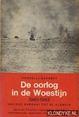 Barnett, Correlli - De oorlog in de woestijn 1940-1943 van Sidi Barrani tot El Alamein
