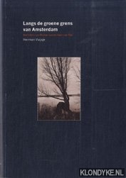 Vuijsje, Herman - Langs de groene grens van Amsterdam
