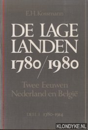 De Lage Landen 1780/1980. Twee eeuwen Nederland en België - Kossmann, E.H.